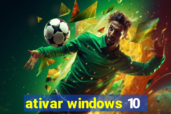 ativar windows 10